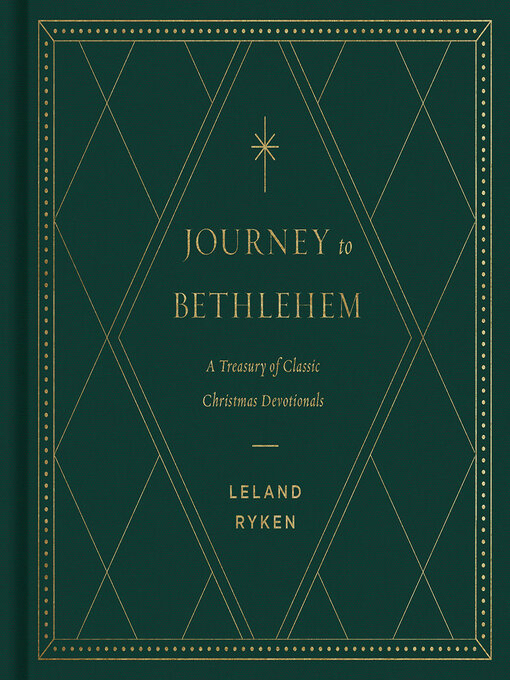 Title details for Journey to Bethlehem by Philip Graham Ryken - Available